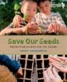 Save our seeds: Protecting plants for the future  Cover Image
