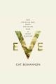 Eve : how the female body drove 200 million years of human evolution  Cover Image