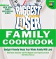 The Biggest Loser family cookbook : budget-friendly meals your whole family will love  Cover Image
